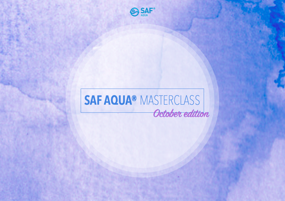 SAF AQUA® Masterclass - October edition